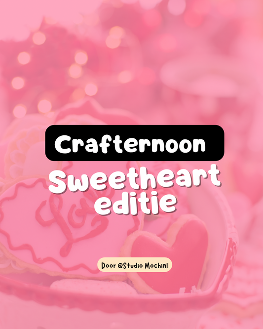 Crafternoon - Sweetheart editie - 15 februari